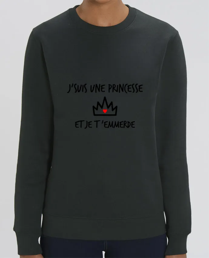 Sweat-shirt J'suis une princesse et je t'emmerde Par Benichan